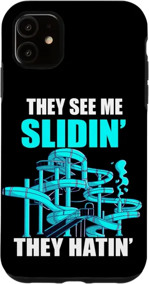 iPhone 11 Water Slide They See Me Slidin' They Hatin' Amusement Slides Case
